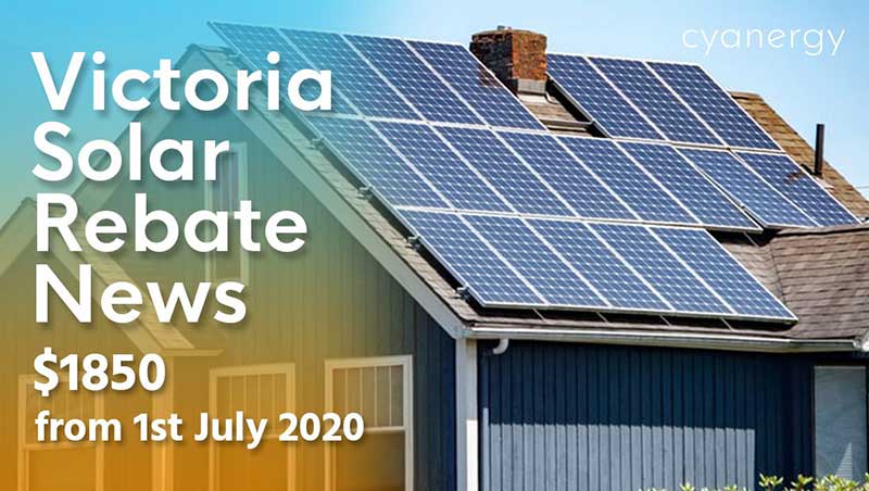 victoria-solar-rebate-news-1850-from-1-july-2020-cyanergy