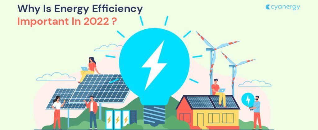 Why is energy efficiency important in 2022