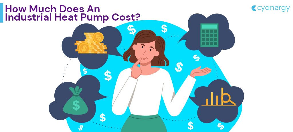 How Much Does an Industrial Heat Pump Cost