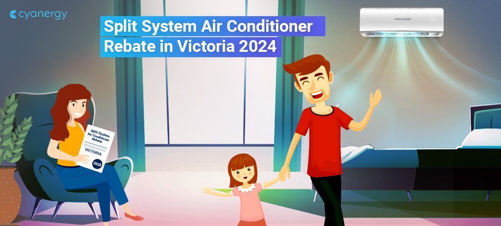 Split System Air Conditioner Rebate in Victoria 2024