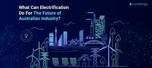 What Can Electrification Do For The Future of Australian Industry
