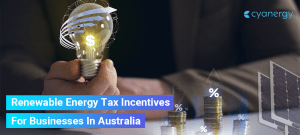 Renewable Energy Tax Incentives For Businesses In Australia