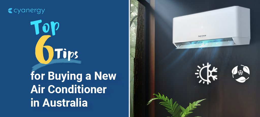 Top 6 Tips for Buying a New Air Conditioner in Australia