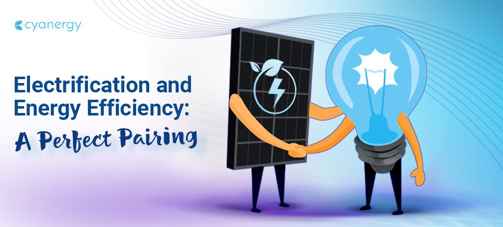 Electrification and Energy Efficiency_ A Perfect Pairing