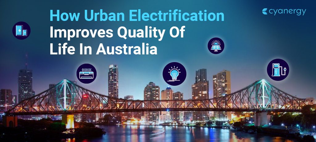 How Urban Electrification Improves Quality Of Life In Australia