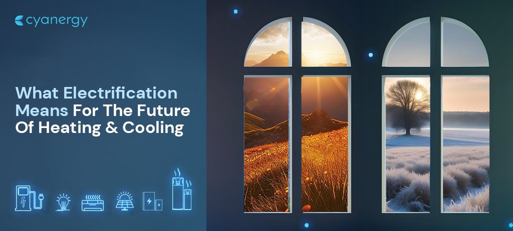 What Electrification Means For The Future Of Heating & Cooling