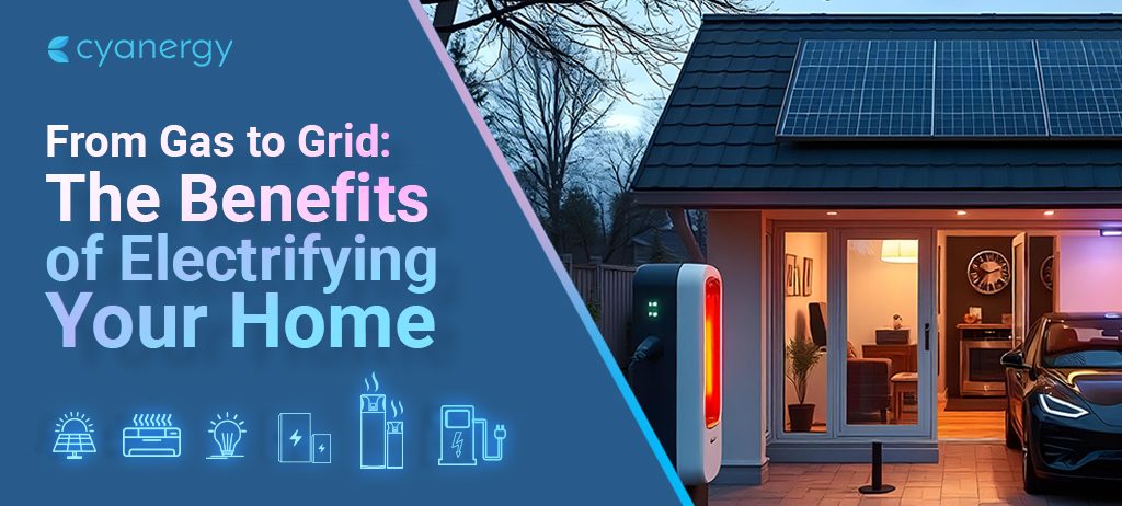 From Gas to Grid_ The Benefits of Electrifying Your Home