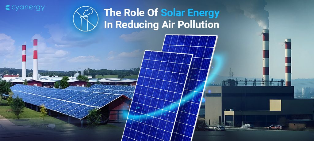 The Role Of Solar Energy In Reducing Air Pollution