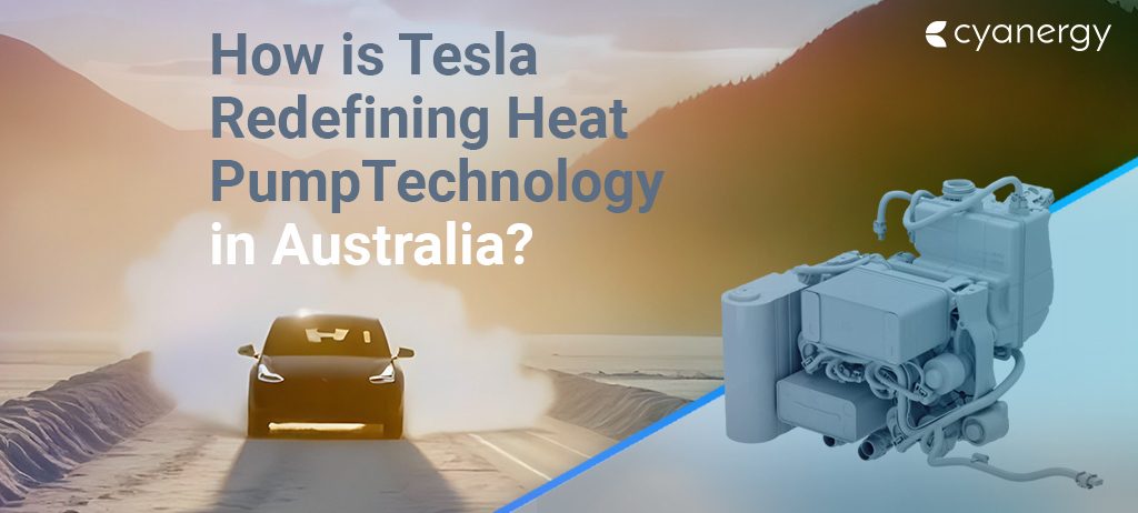 How is Tesla Redefining Heat Pump Technology in Australia