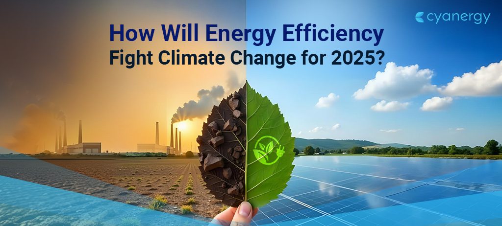 How Energy Efficiency Will Fight Climate Change for 2025