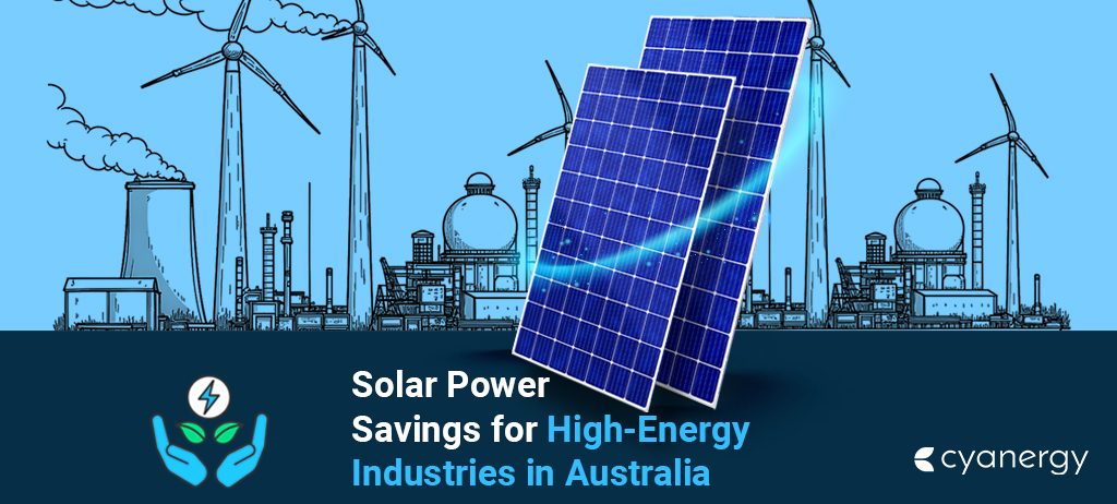 Solar Power Savings for High-Energy Industries in Australia