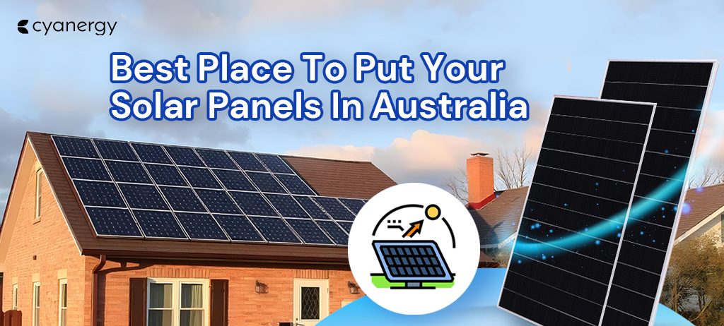 Best Place To Put Your Solar Panels In Australia