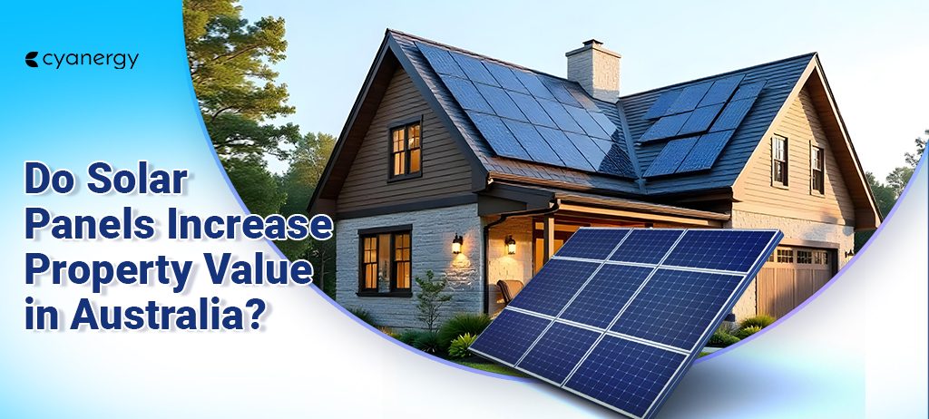 Do Solar Panels Increase Property Value in Australia