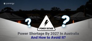 Power Shortage By 2027 In Australia And How to Avoid It